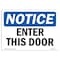 Signmission OSHA Notice, 5" Height, Enter This Door Sign, 7" X 5", Landscape OS-NS-D-57-L-12083 - alternate 1